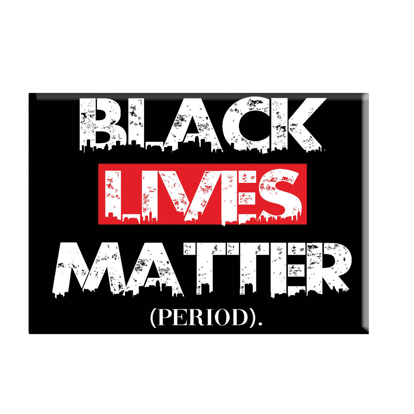 Black Lives Matter Magnet -Shades of Color, LLC