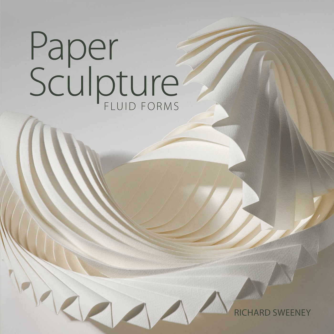 Paper Sculpture: Fluid Forms-Schiffer Publishing